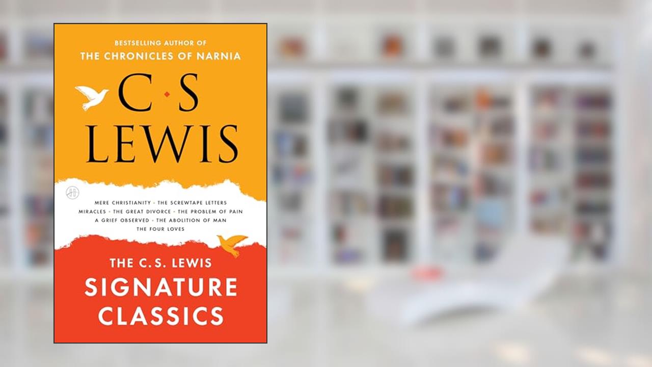 The C. S. Lewis Signature Classics: An Anthology of 8 C. S. Lewis Titles: Mere Christianity, The Screwtape Letters, Miracles, The Great Divorce, The ... The Abolition of Man, and The Four Loves, written by C. S. Lewis