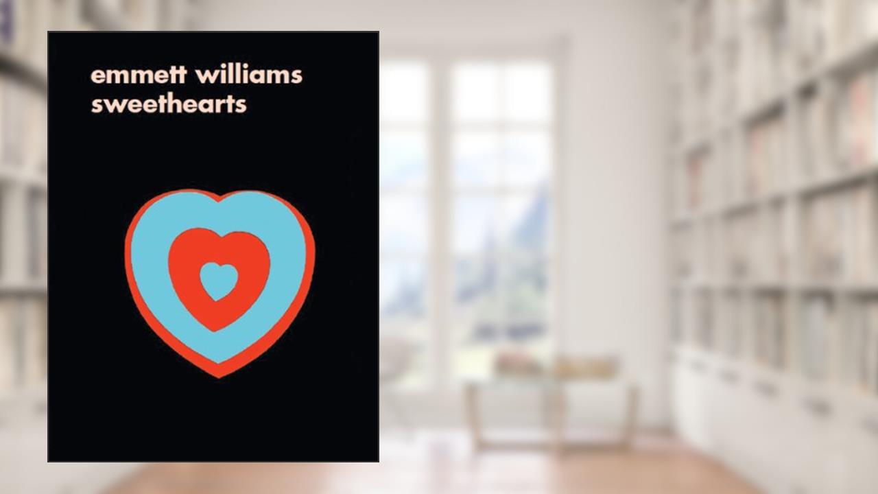 Sweethearts, written by Emmett Williams