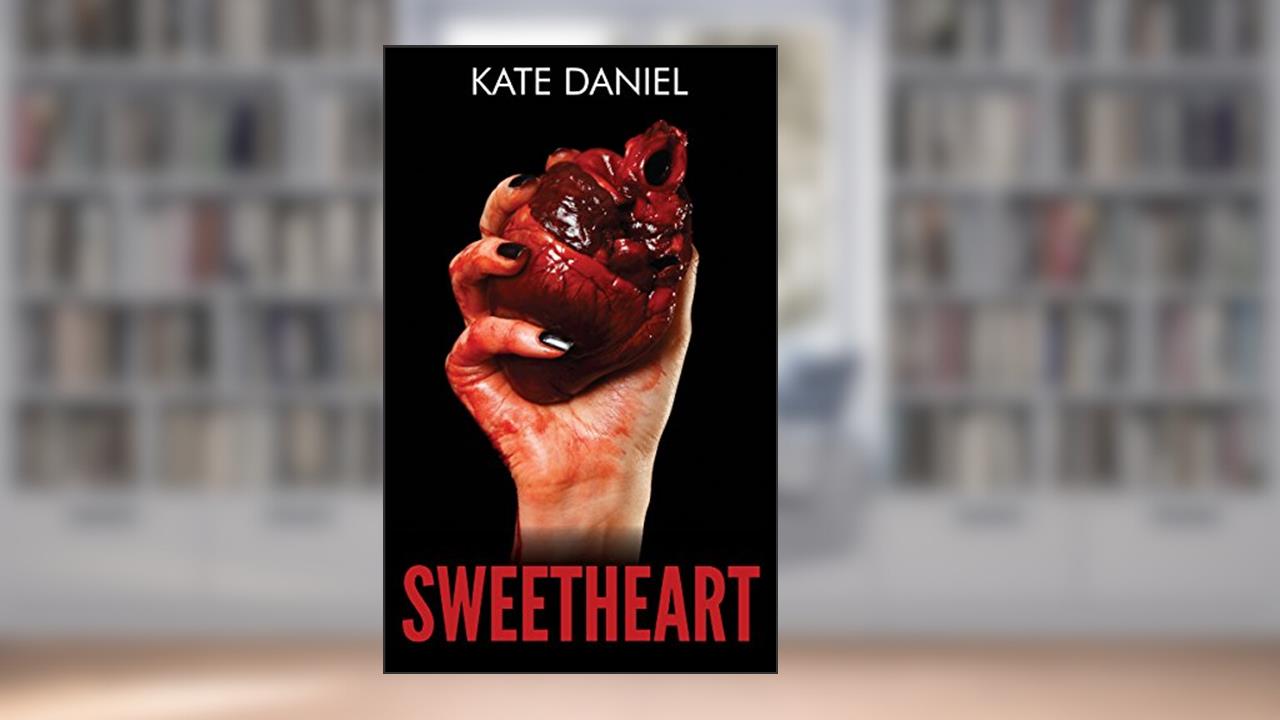 Sweetheart, written by Kate Daniel
