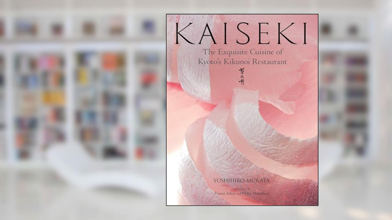 Kaiseki: The Exquisite Cuisine of Kyoto's Kikunoi Restaurant, written by Yoshihiro Murata