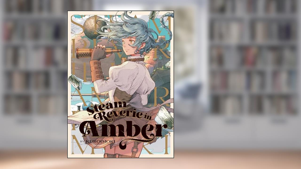 Steam Reverie in Amber, written by Kuroimori