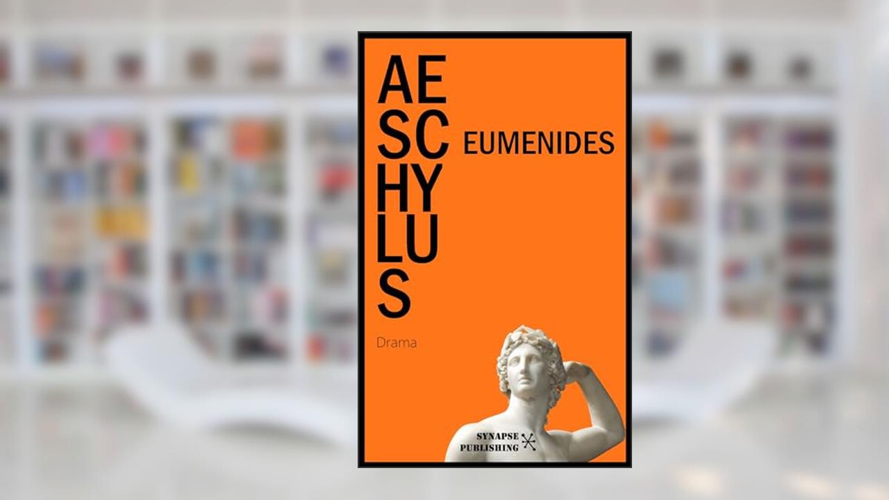Eumenides: Unabridged Edition, written by Aeschylus