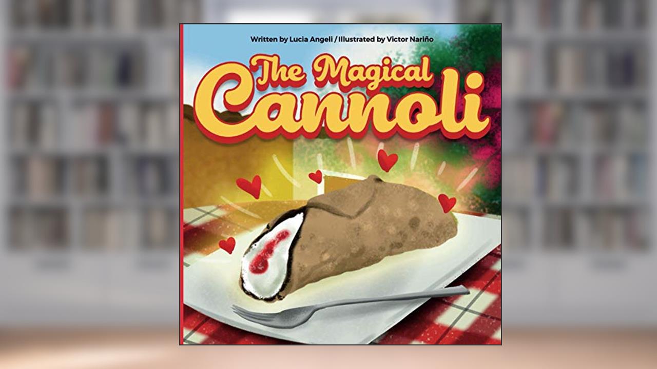 The Magical Cannoli: An inspiring kids short storybook for all ages about the power of love, written by Lucia Angeli