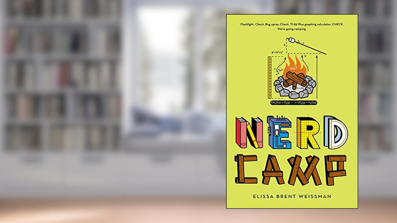 Nerd Camp, written by Elissa Brent Weissman