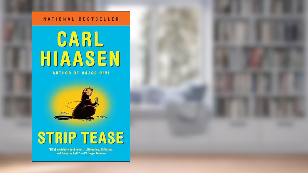 Strip Tease, written by Carl Hiaasen