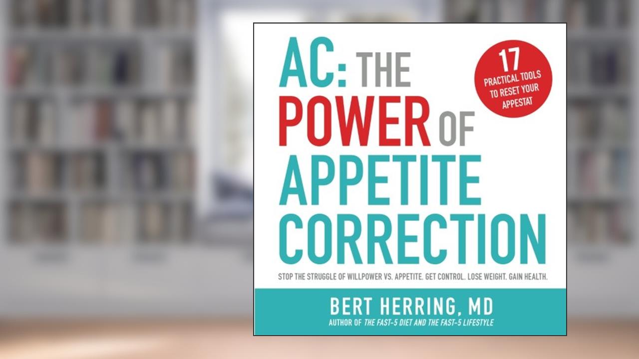 AC: The Power of Appetite Correction, written by Bert Herring