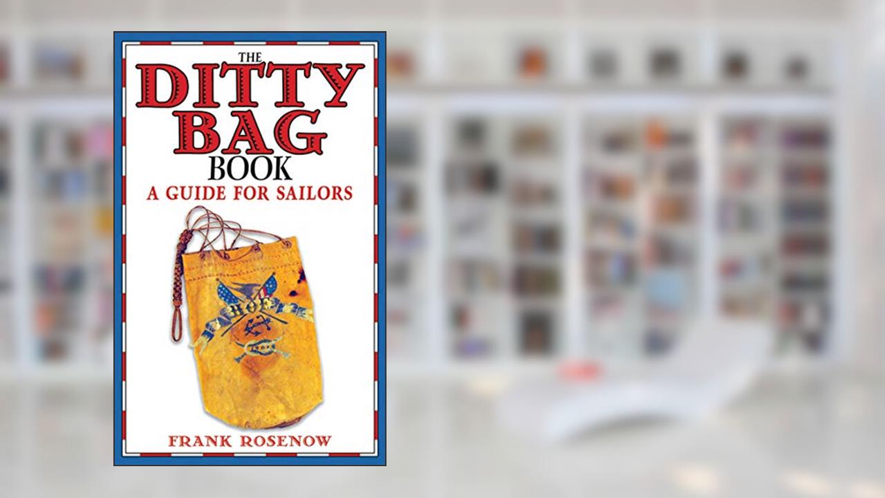Ditty Bag Book: A Guide for Sailors, written by Frank Rosenow