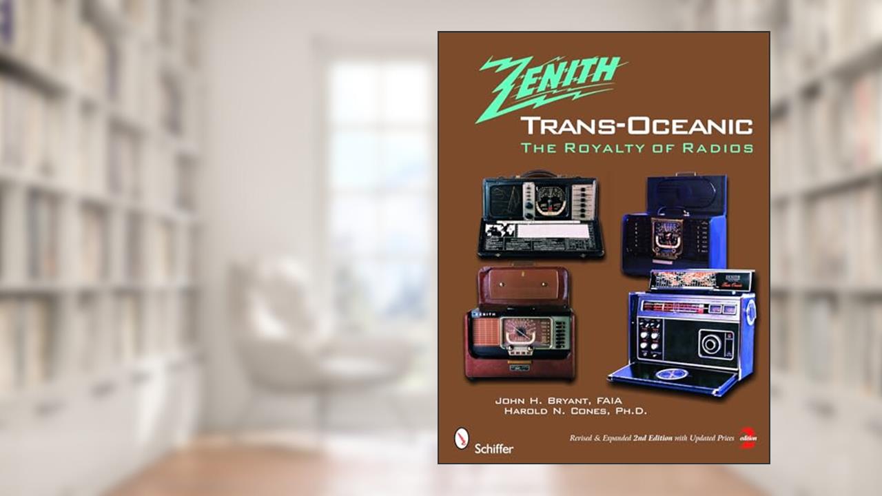 The Zenith® TRANS-OCEANIC: The Royalty of Radios, written by John H. Bryant  FAIA