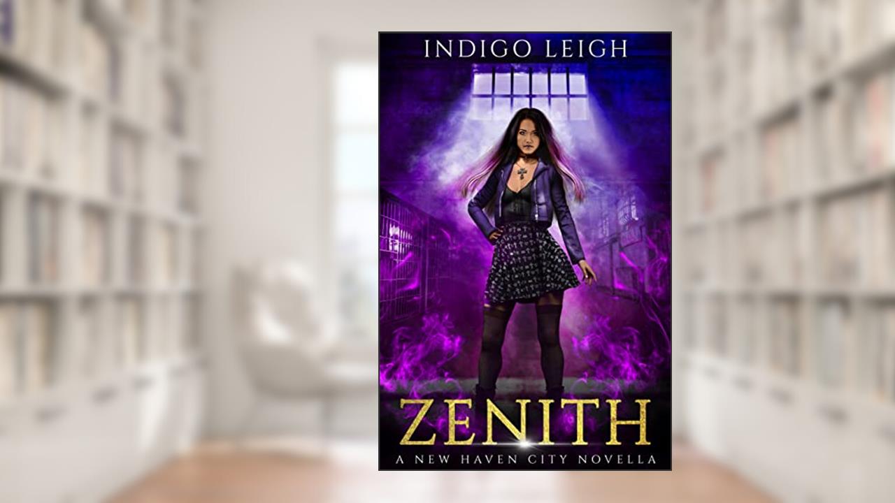 Zenith: New Haven City Origins (Keepers of New Haven City), written by Indigo Leigh
