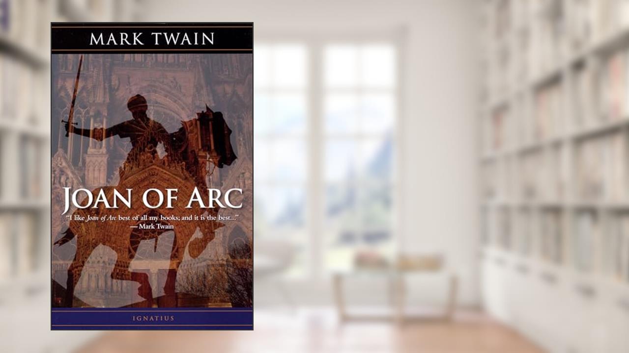 Joan of Arc (Ignatius Press eBook), written by Mark Twain