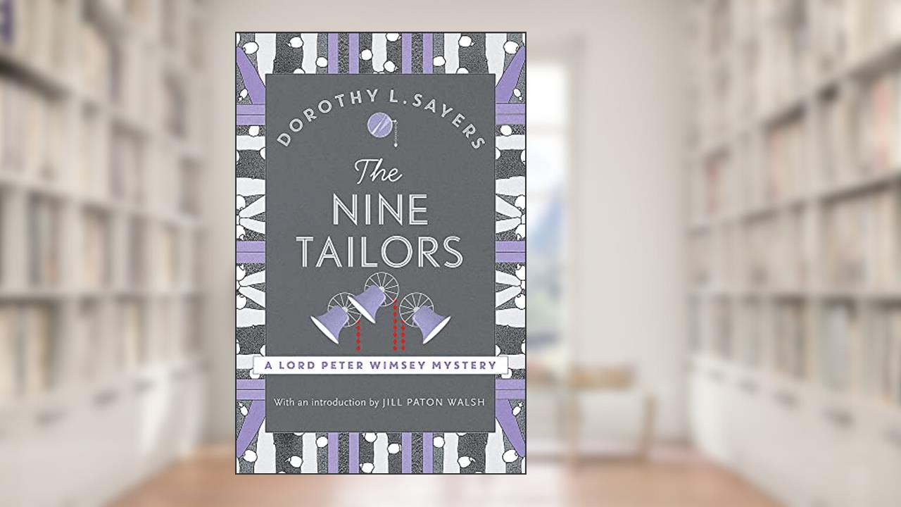 Nine Tailors, written by Dorothy L Sayers