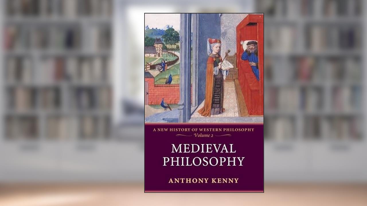 Medieval Philosophy: A New History of Western PhilosophyVolume 2, written by Anthony Kenny