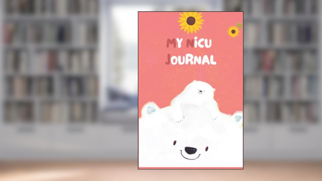 NICU Journal: Daily Notebook, Mom Milestones, Preemie Journal for NICU moms and parents, written by JS Austin