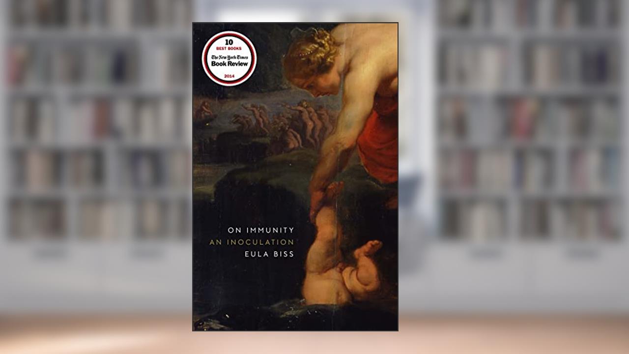 On Immunity: An Inoculation, written by Eula Biss