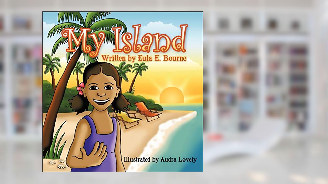 My Island, written by Eula E. Bourne