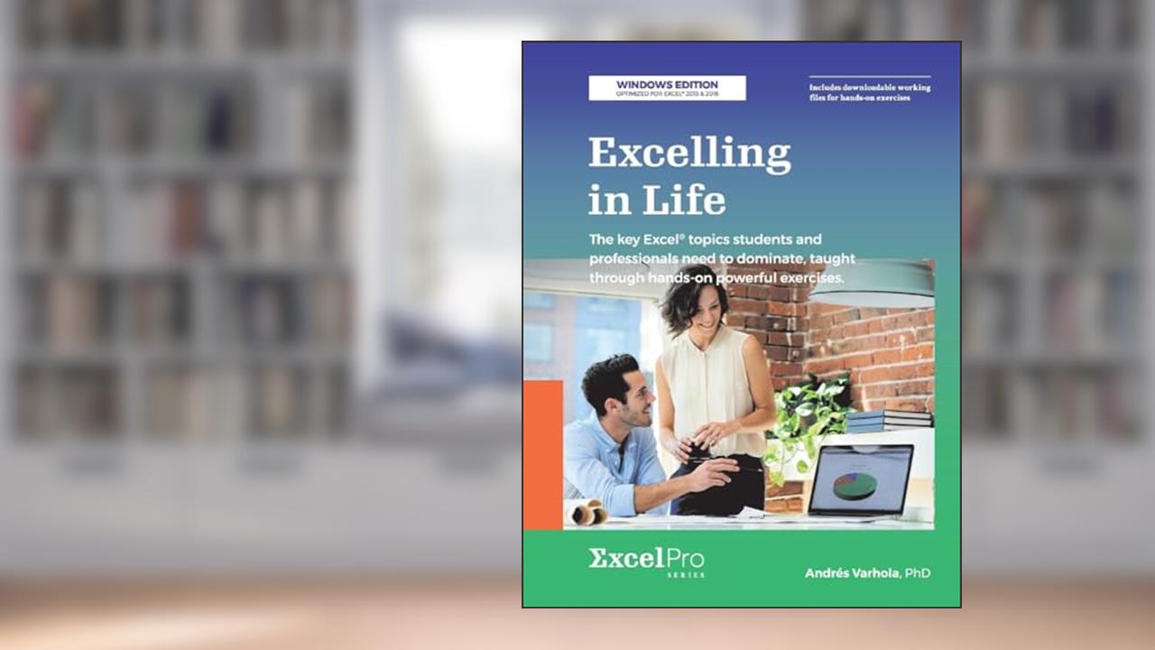Excelling in Life: Windows Edition, written by Andres Varhola