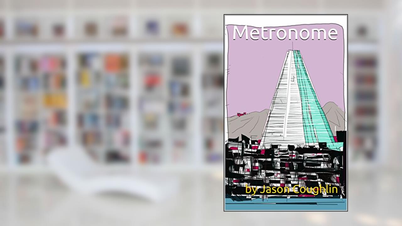 Metronome, written by Jason Coughlin
