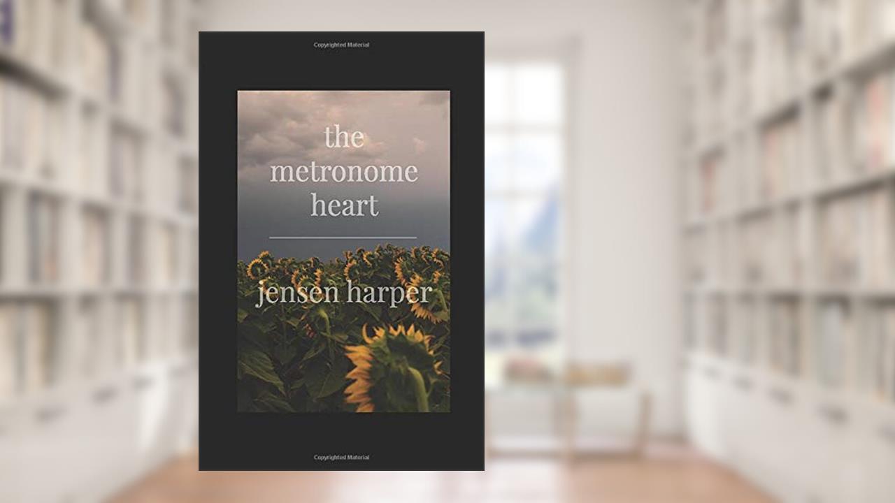 The Metronome Heart, written by Jensen Harper