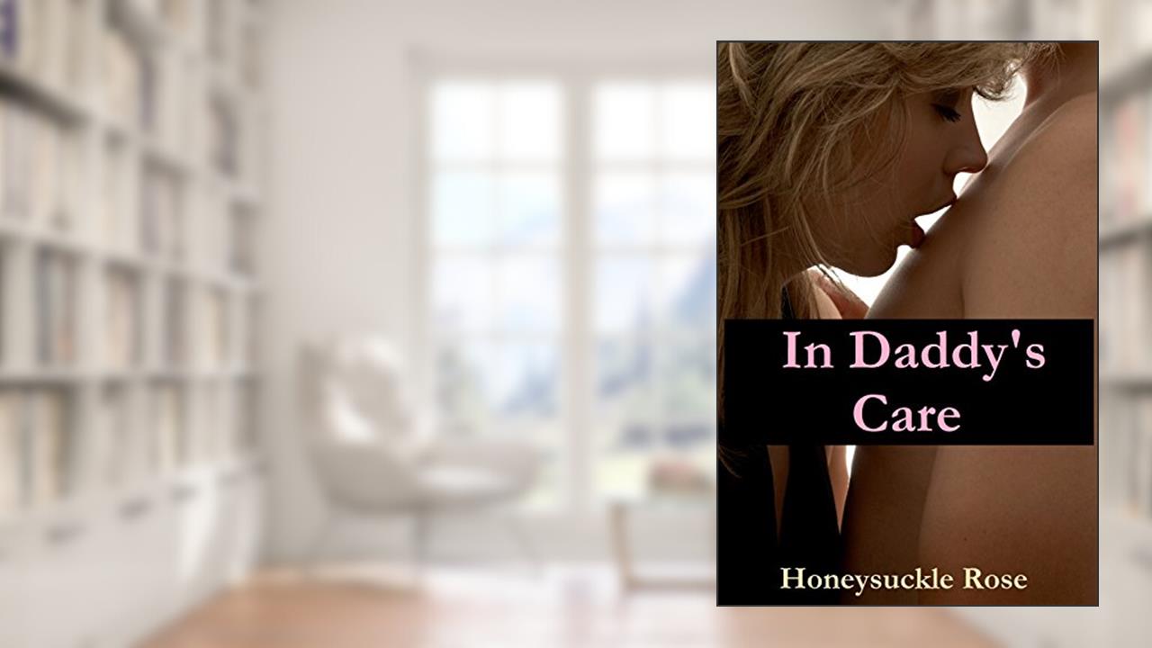In Daddy's Care: (Step-father and step-daughter), written by Honeysuckle Rose