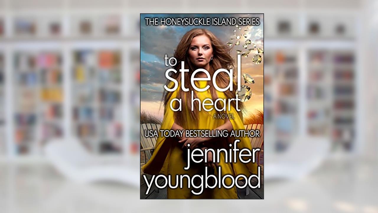 To Steal a Heart (The Honeysuckle Island Series Book 5), written by Jennifer Youngblood