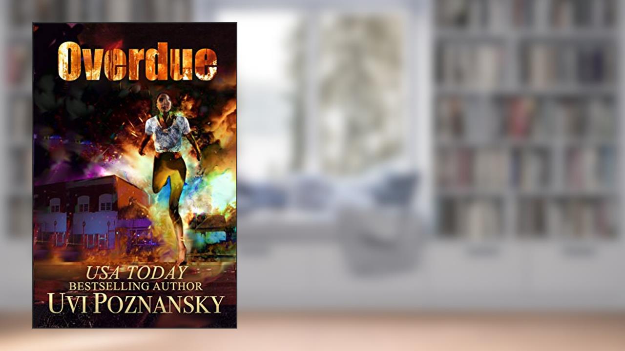 Overdue (Ash Suspense Thrillers with a Dash of Romance Book 4), written by Uvi Poznansky