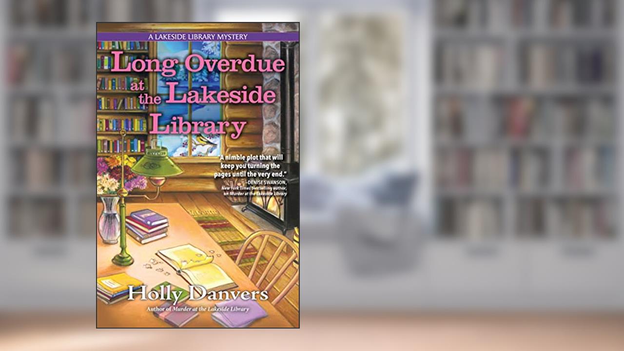 Long Overdue at the Lakeside Library (A Lakeside Library Mystery Book 2), written by Holly Danvers