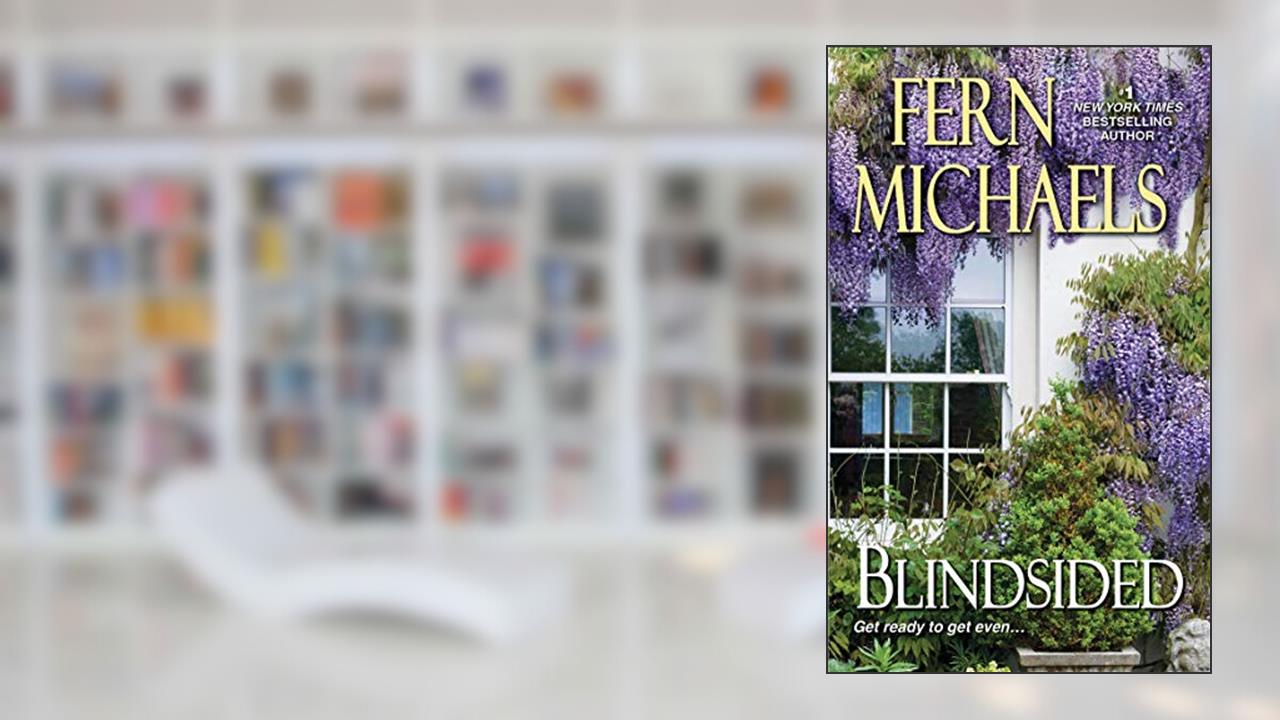 Blindsided (Sisterhood Book 22), written by Fern Michaels