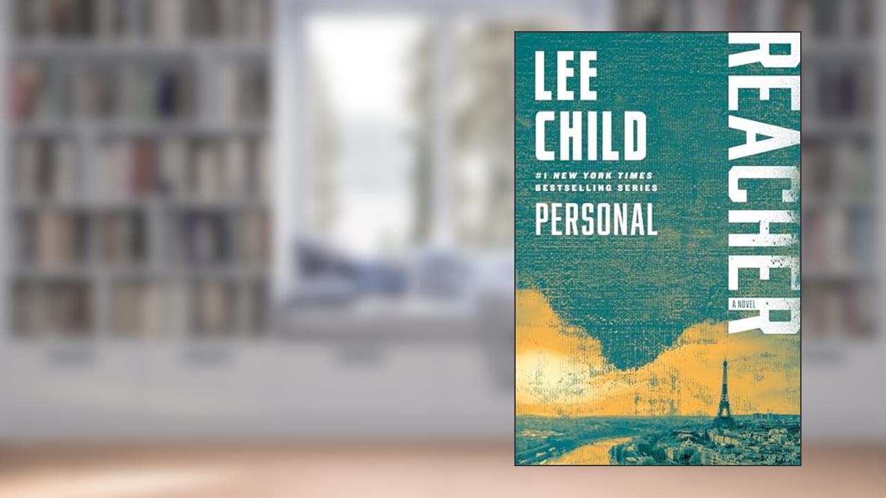 Personal: A Jack Reacher Novel, written by Lee Child