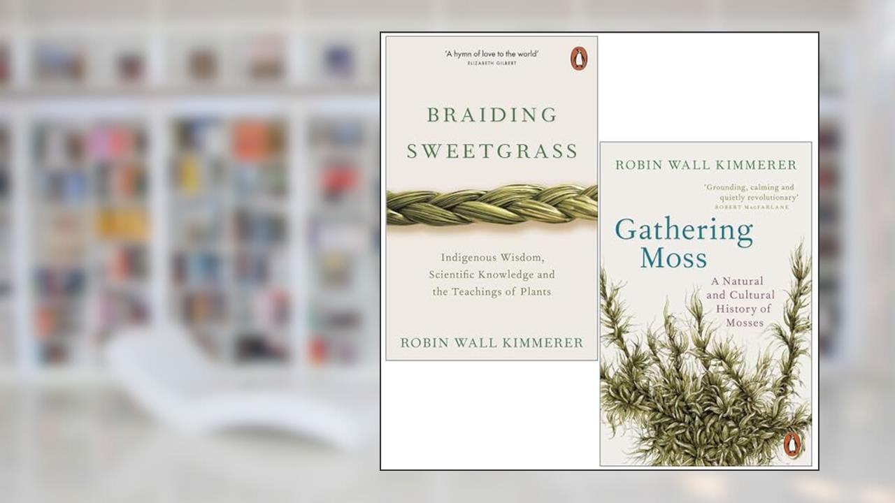 Gathering Moss, Braiding Sweetgrass 2 Books Collection Set By Robin Wall Kimmerer, written by Robin Wall Kimmerer