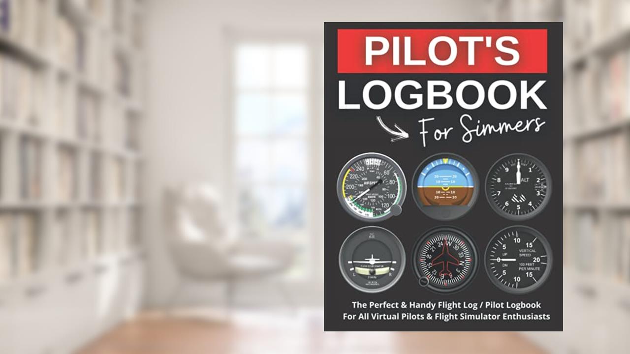 PILOT LOGBOOK FOR SIMMERS: The Perfect and Handy Flight Simulator Handbook/Notebook for Virtual Pilots (PILOT'S LOGBOOK for SIMMERS), written by Frederic Gosset