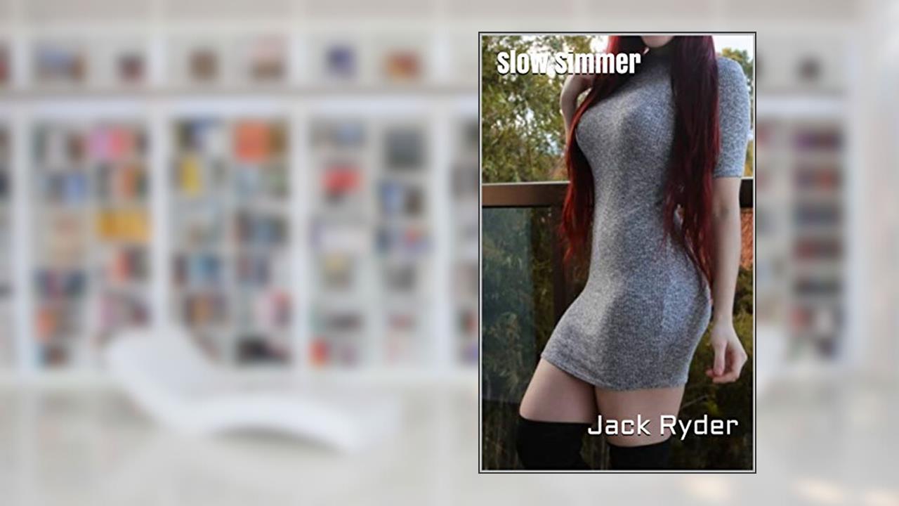 Slow Simmer, written by Jack Ryder