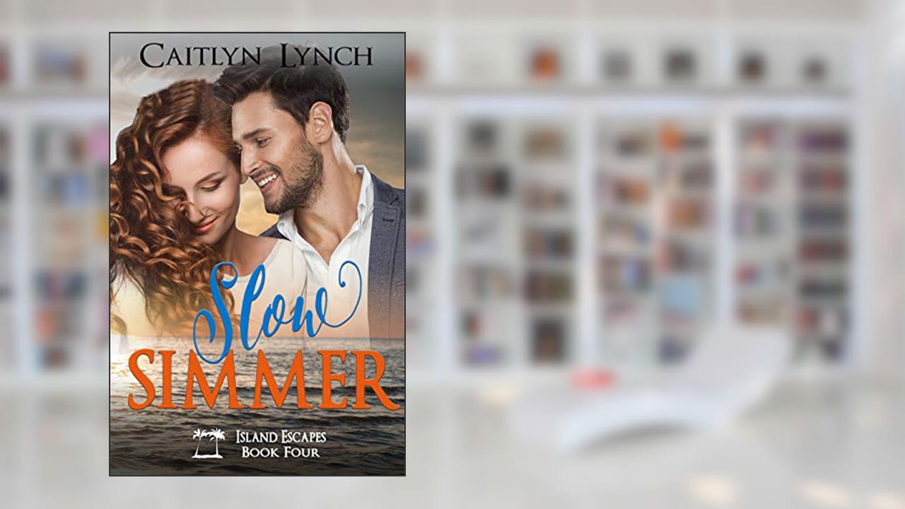 Slow Simmer (Island Escapes Book 4), written by Caitlyn Lynch