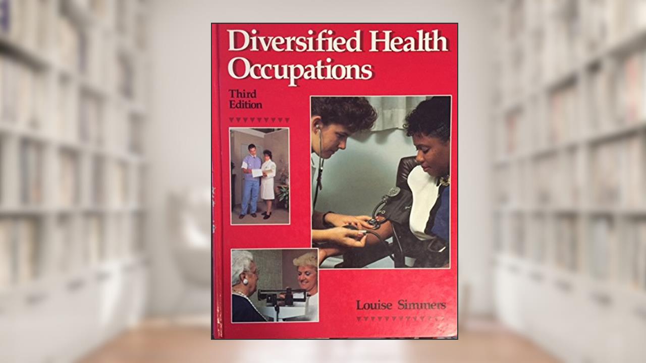 Diversified Health Occupations, written by Louise Simmers
