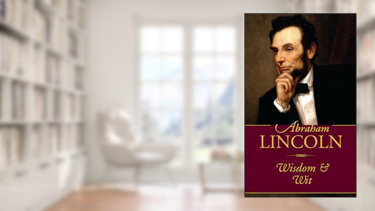 Abraham Lincoln Wisdom and Wit (Americana Pocket Gift Editions), written by Abraham Lincoln; Louise Bachelder