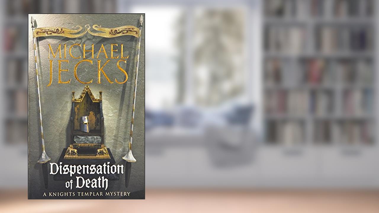 Dispensation of Death, written by Michael Jecks