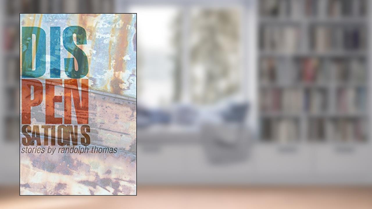 Dispensations (Many Voices Project Book 130), written by Randolph Thomas