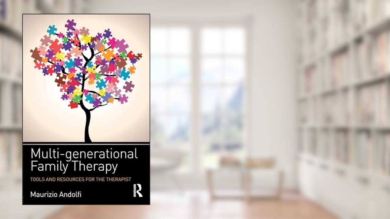 Multi-generational Family Therapy, written by Maurizio Andolfi