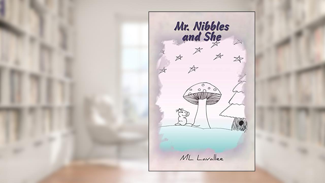 Mr. Nibbles and She, written by Missti Lynn Lavallee