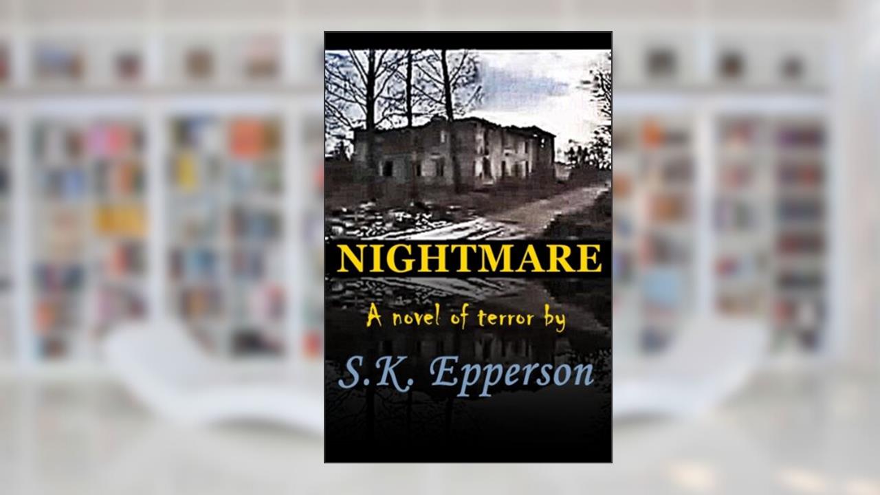 Nightmare, written by S.K. Epperson