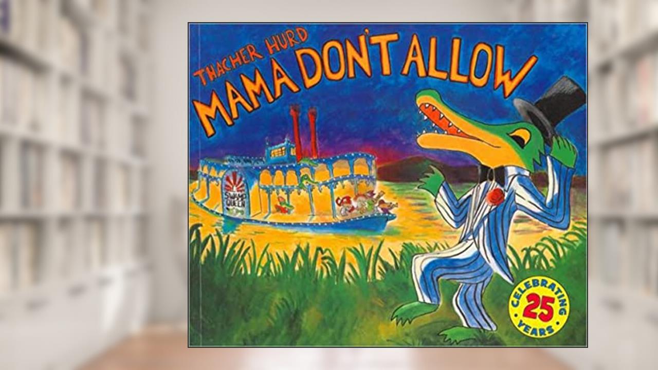 Mama Don't Allow, written by Thacher Hurd