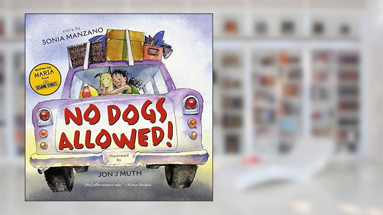 No Dogs Allowed!, written by Sonia Manzano
