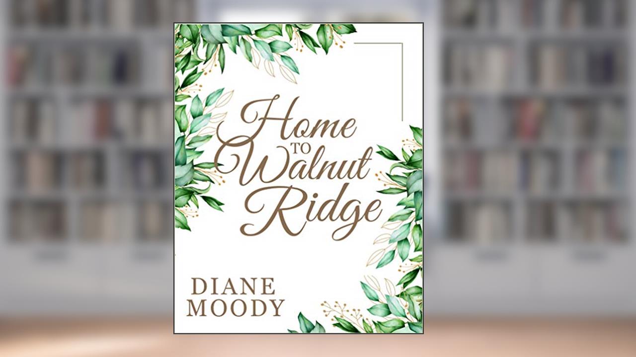 Home to Walnut Ridge (The Teacup Novellas Book 3), written by Diane Moody