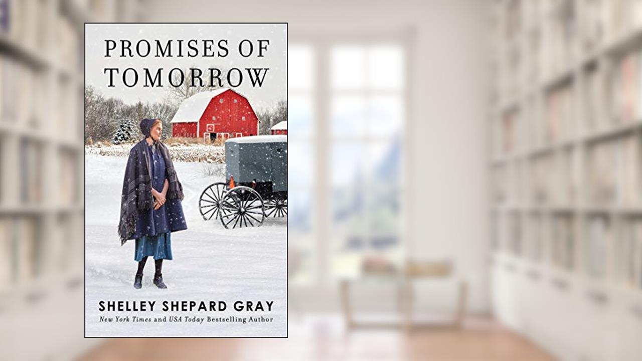 Promises of Tomorrow (Walnut Creek Series, The), written by Shelley Shepard Gray