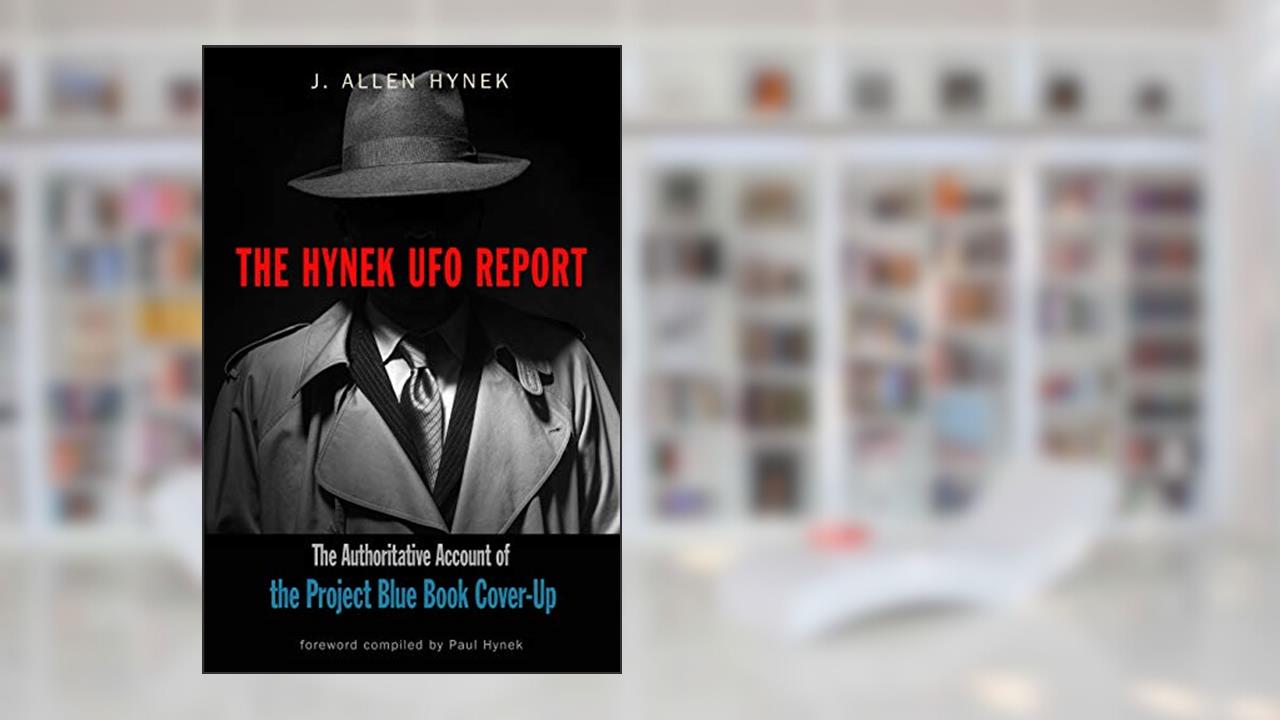 The Hynek UFO Report: The Authoritative Account of the Project Blue Book Cover-Up (MUFON), written by J. Allen Hynek