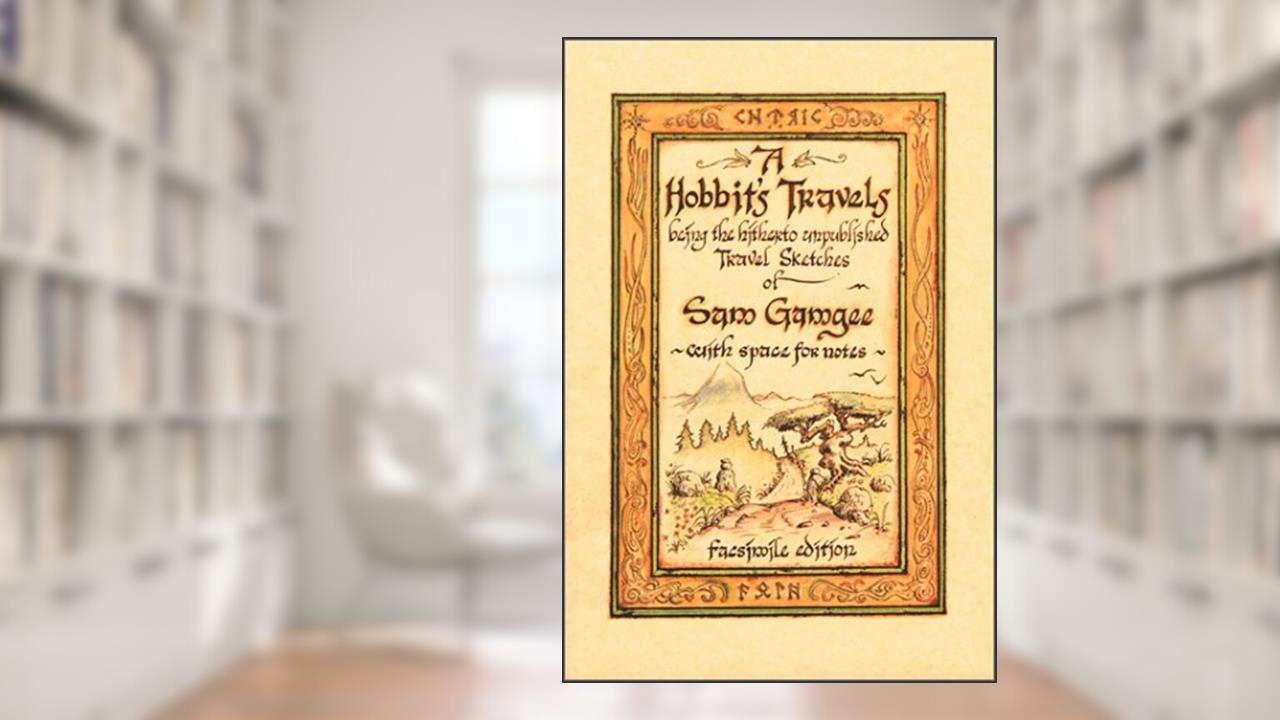 A Hobbit's Travels : Being the Hitherto Unpublished Travel Sketches of Sam Gamgee, with Space for Notes (RP Minis), written by Sam Gamgee
