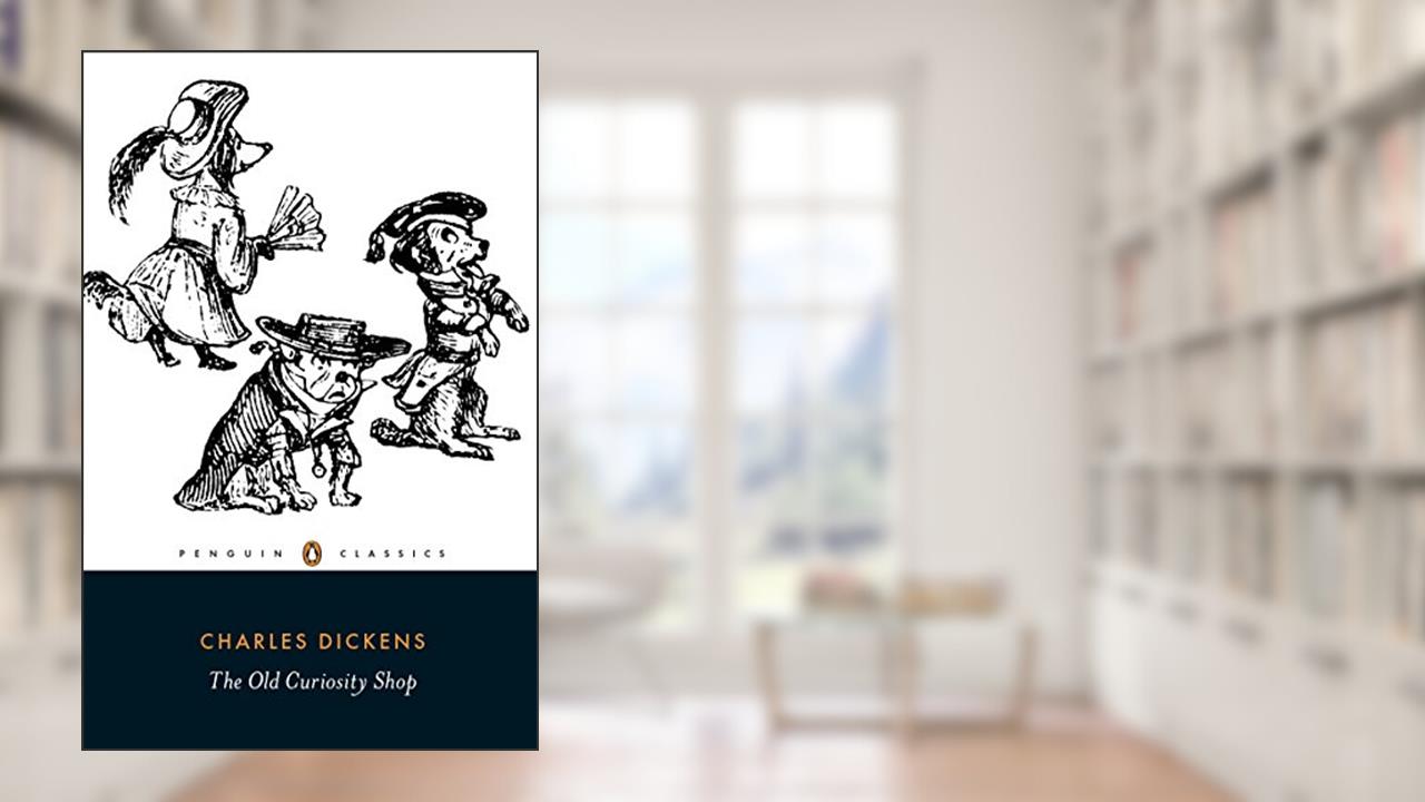 The Old Curiosity Shop: A Tale (Penguin Classics), written by Charles Dickens