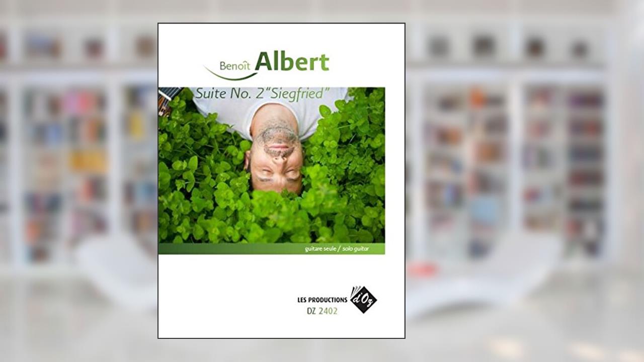 SUITE NO. 2 SIEGFRIED GUITARE, written by BENOIT Albert
