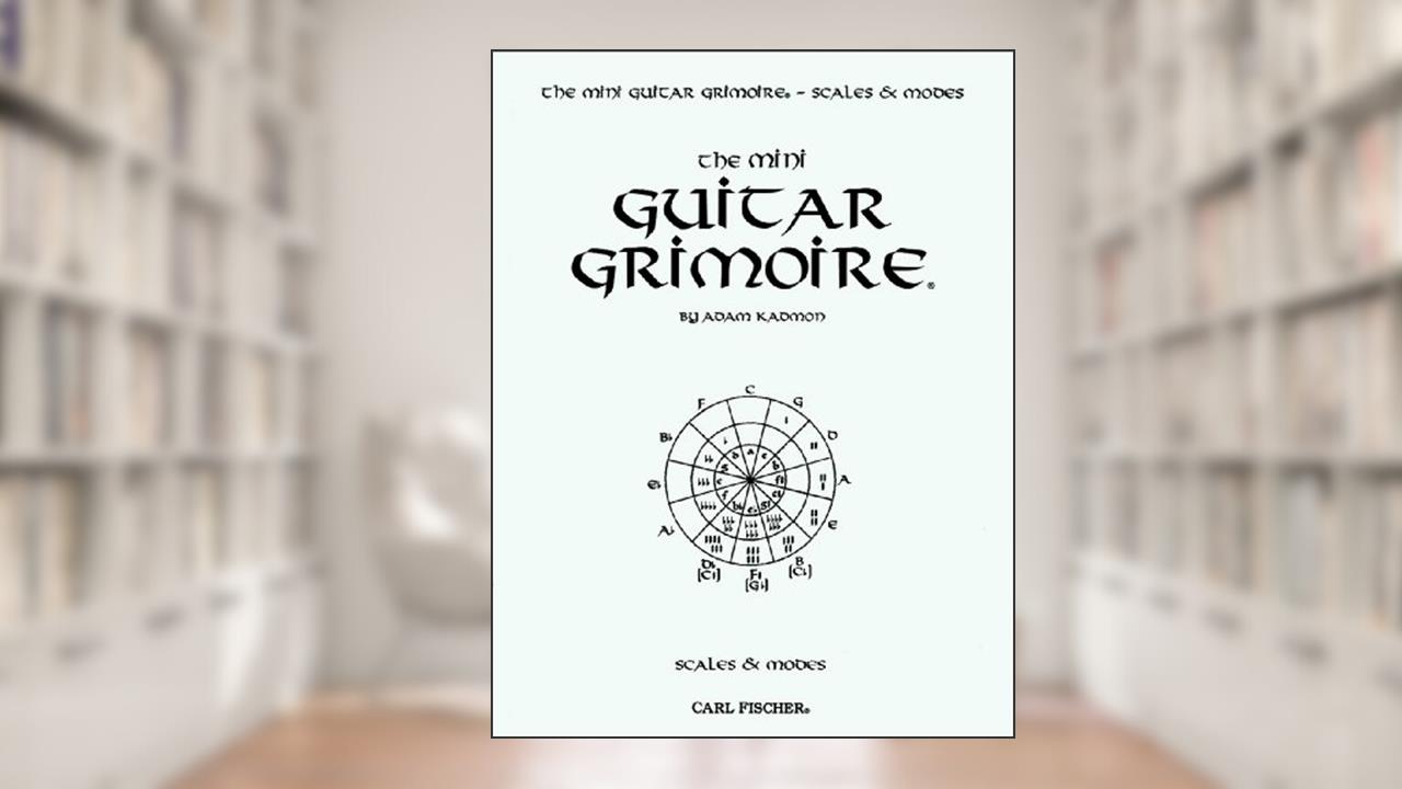 GT6 - The Mini Guitar Grimoire- Scales & Modes (GUITARE), written by Adam Kadmon