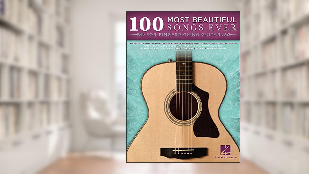 100 Most Beautiful Songs Ever for Fingerpicking Guitar (Songbook) (GUITARE), written by Hal Leonard Corp.