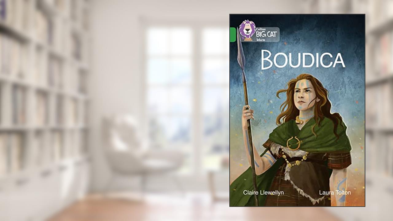 Collins Big Cat - Boudica: Band 15/Emerald, written by Claire Llewellyn
